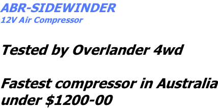 ABR-SIDEWINDER   12V Air Compressor  Tested by Overlander 4wd  Fastest compressor in Australia under $1200-00